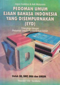 Pedoman Umum Ejaan Bahasa Indonesia Yang Disempurnakan (EYD)