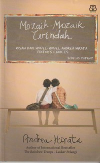 Mozaik - Mozaik Terindah : kisah dari novel - novel andrea hirata editor's choices