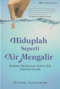 Hiduplah Seperti Air Mengalir : makna berbagai jenis air dalam Islam