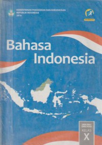 Bahasa Indonesia : SMA/MA/SMK/MAK kelas X