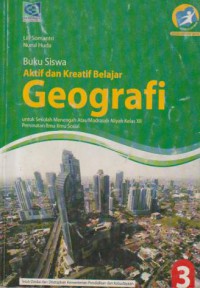 Geografi 3 : untuk sekolah menengah Atas/Madrasah Aliyah kelas xii peminatan ilmu ilmu sosial