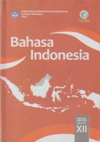 Bahasa Indonesia : SMA/MA/SMK/MAK kelas XII