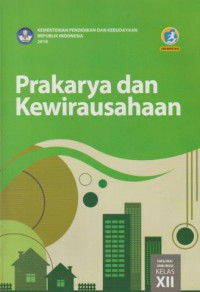 Prakarya dan Kewirausahaan : SMA/MA/SMK/MAK kelas XII