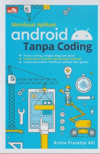 Membuat Aplikasi Android Tanpa Coding : tanpa coding, tinggal drag and drop