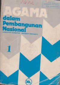 Agama dalam Pembangunan Nasional(Himpunan Sambutan Presiden Suharto>