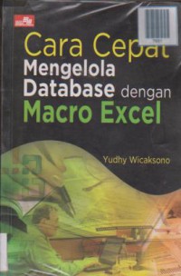 Cara Cepat Mengelola Database dengan Macro Excel